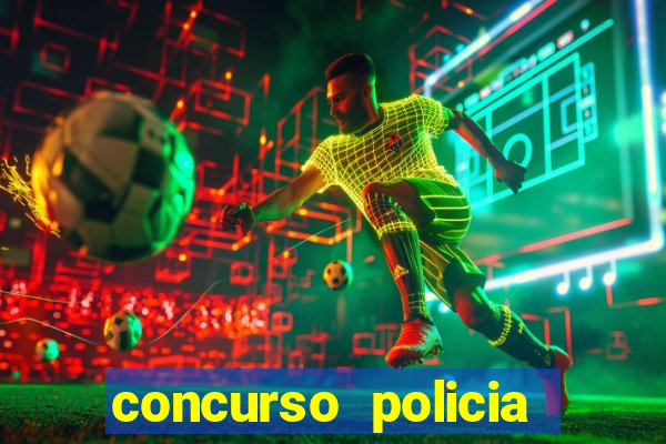 concurso policia civil bahia